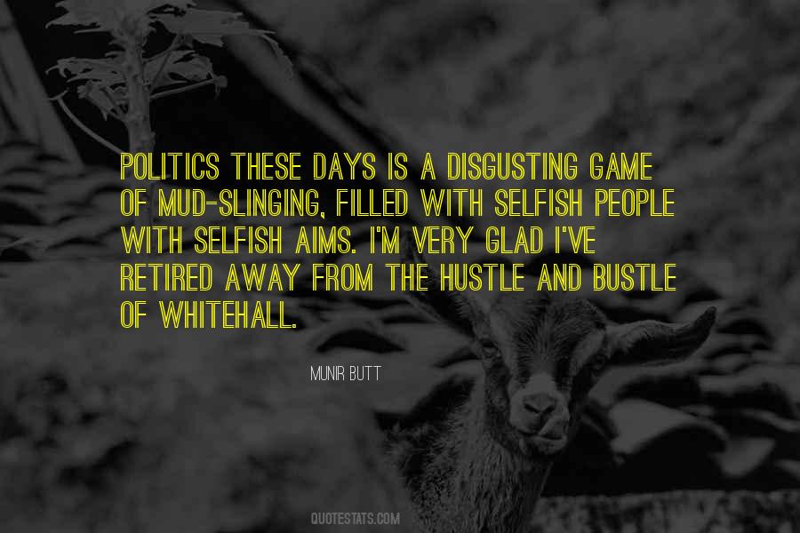 Selfish Politics Quotes #457792