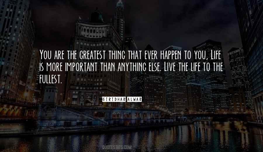 Life Is More Important Than Anything Else Quotes #1676010