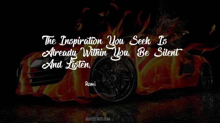 Seek Inspiration Quotes #1857167