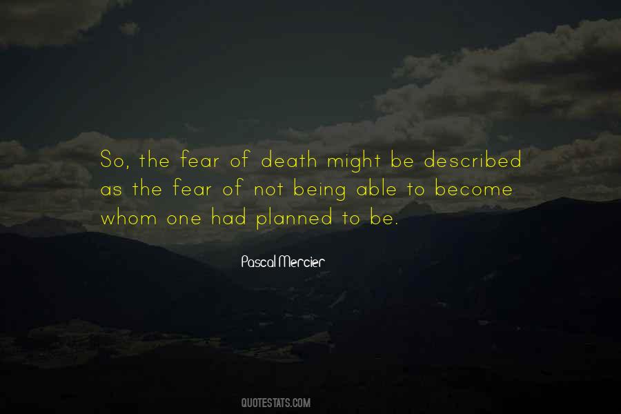 Quotes About The Fear Of Death #1432256
