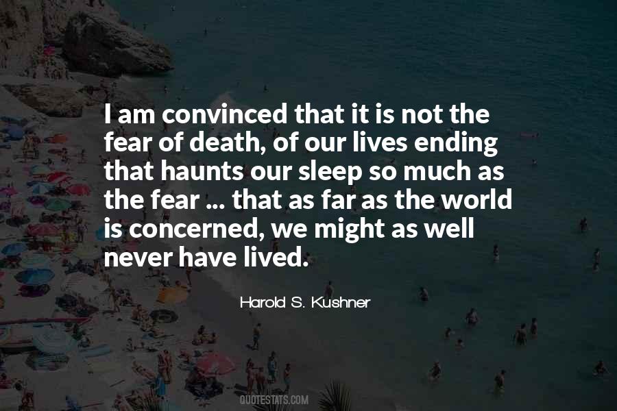 Quotes About The Fear Of Death #520495