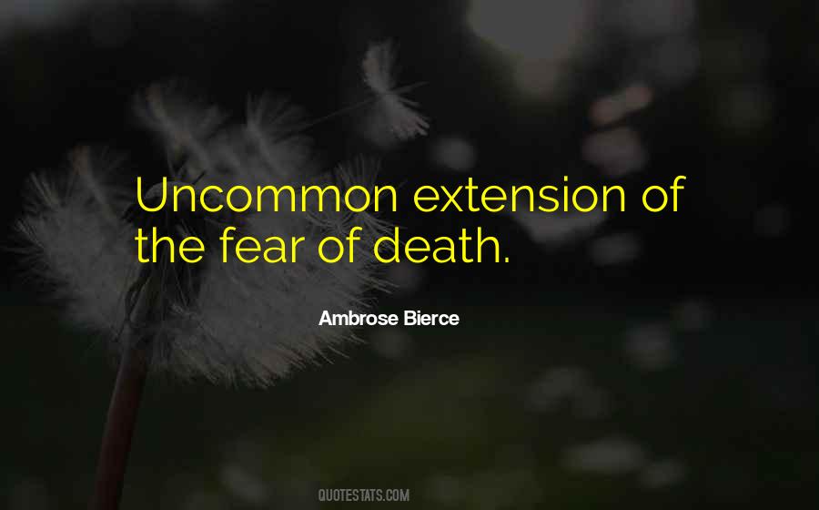 Quotes About The Fear Of Death #757538