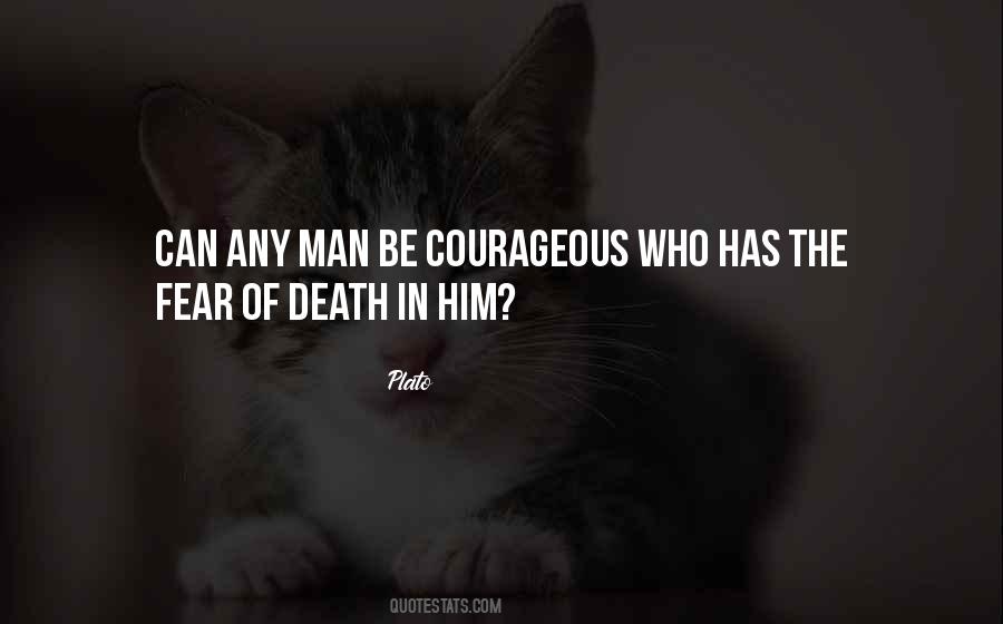 Quotes About The Fear Of Death #847601