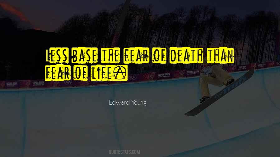 Quotes About The Fear Of Death #890260