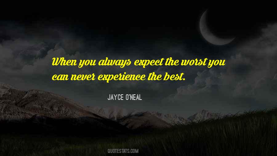 Always Expect The Best Quotes #1226247