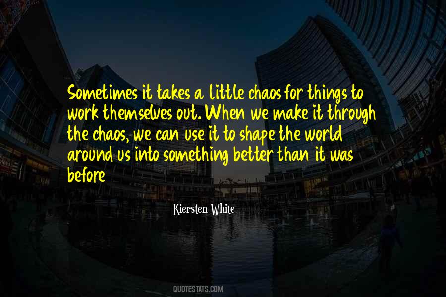 Through Chaos Quotes #776164