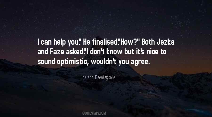 Its Nice To Know Quotes #358854