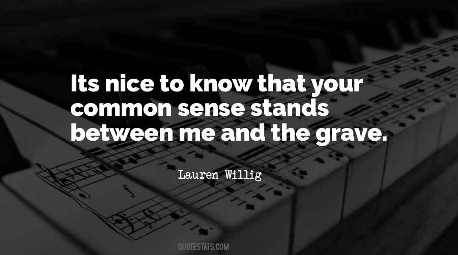 Its Nice To Know Quotes #742692
