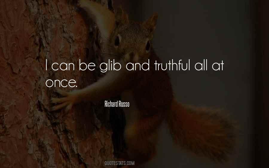 Quotes About Glib #14533