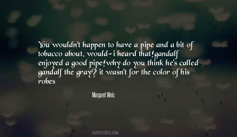 Gandalf Pipe Quotes #966882