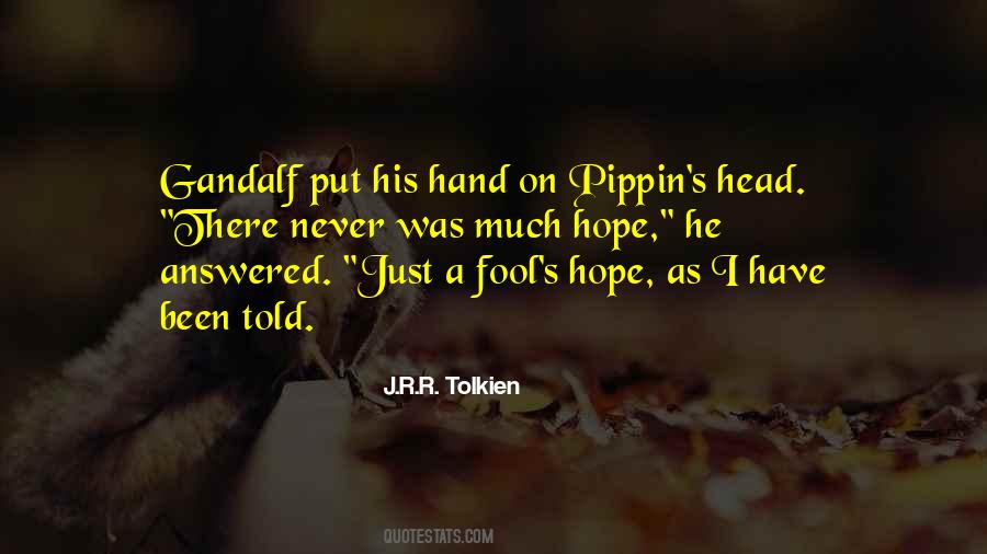 Gandalf To Pippin Quotes #329387