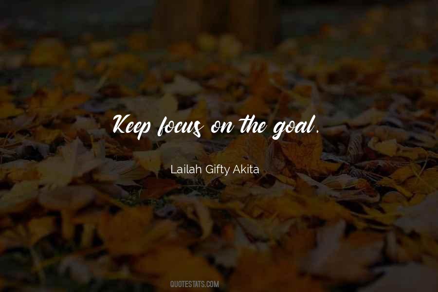 Keep The Focus Quotes #1707642