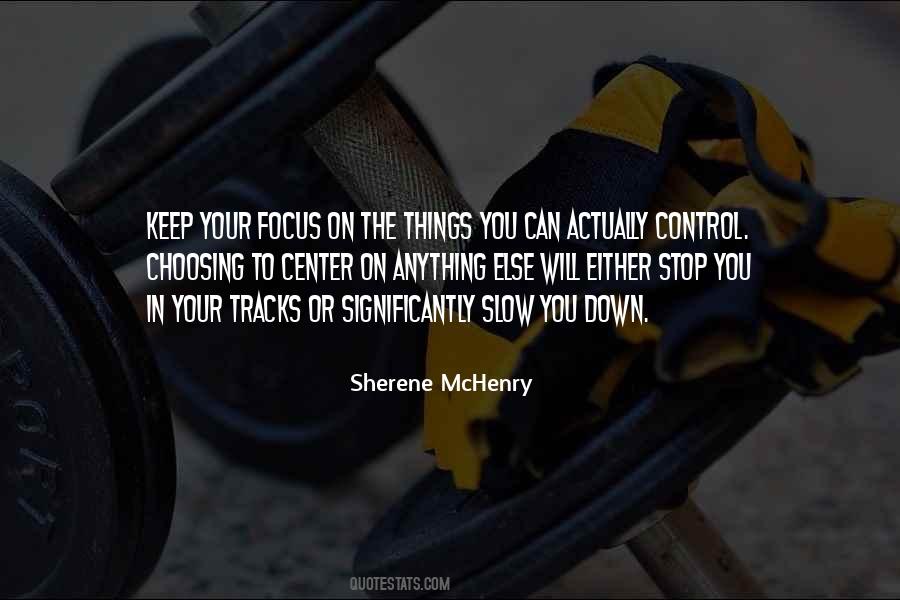 Keep The Focus Quotes #180316