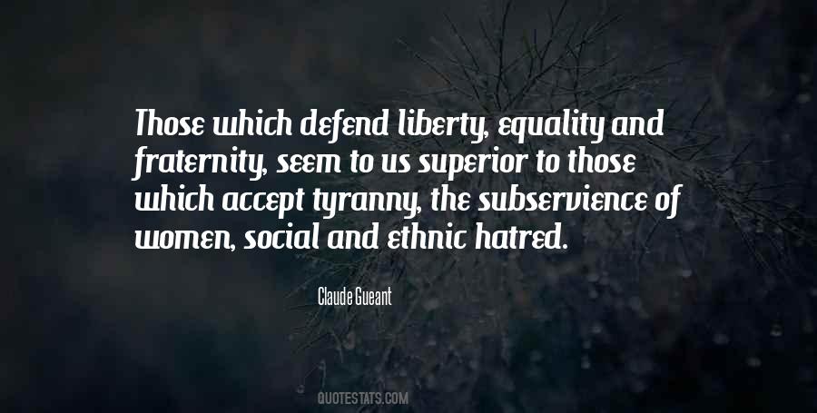 Liberty Equality Fraternity Quotes #865092