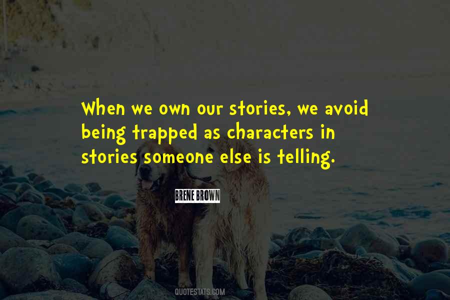 Our Stories Quotes #1163293