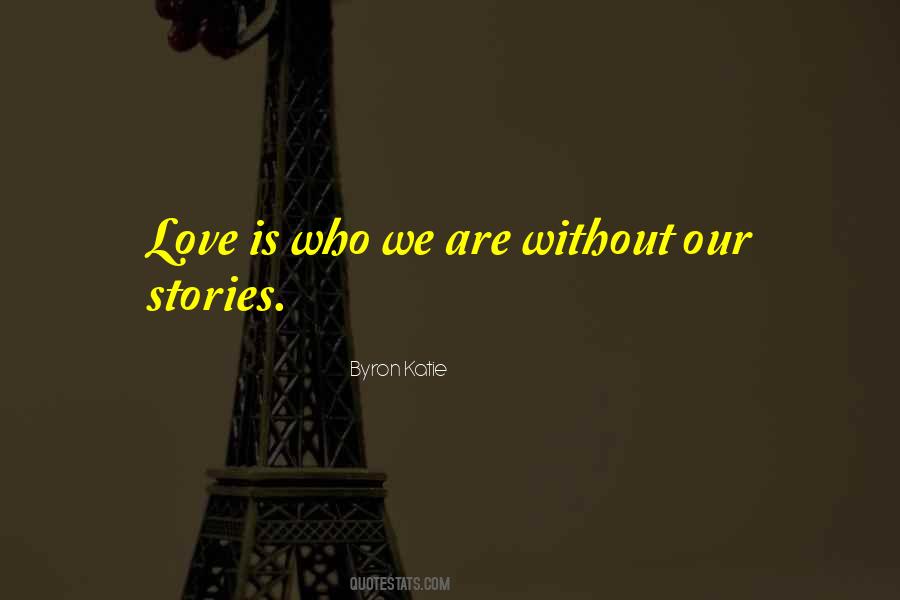 Our Stories Quotes #1391551