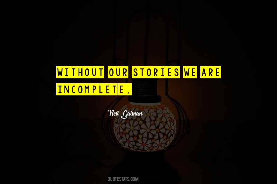Our Stories Quotes #1561609