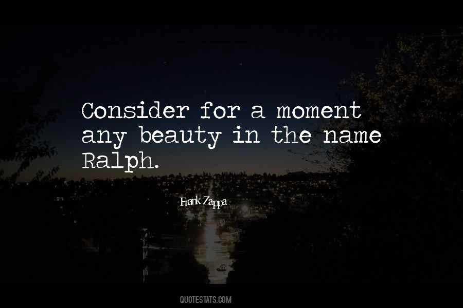 Beauty In The Moment Quotes #725413