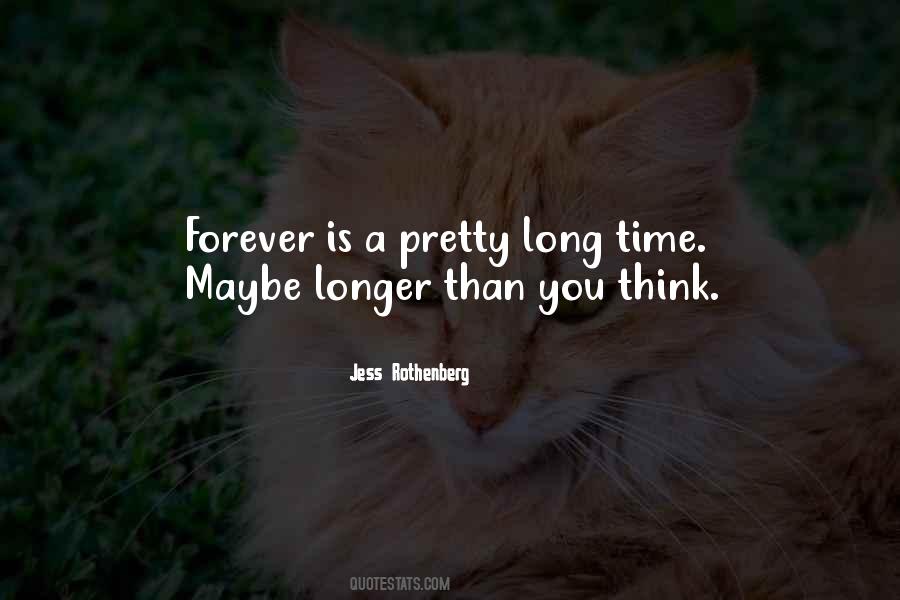 Forever Is A Very Long Time Quotes #1830141