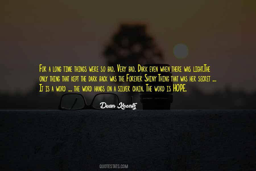 Forever Is A Very Long Time Quotes #586138