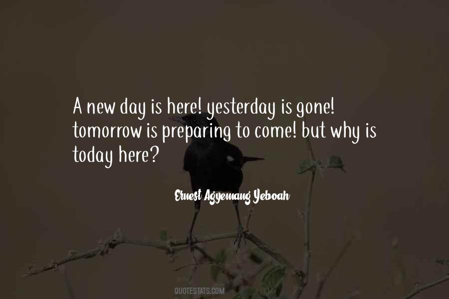 Here Today And Gone Tomorrow Quotes #487108