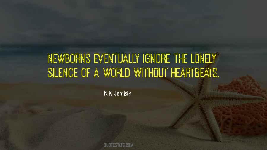 Ignore The World Quotes #1436448