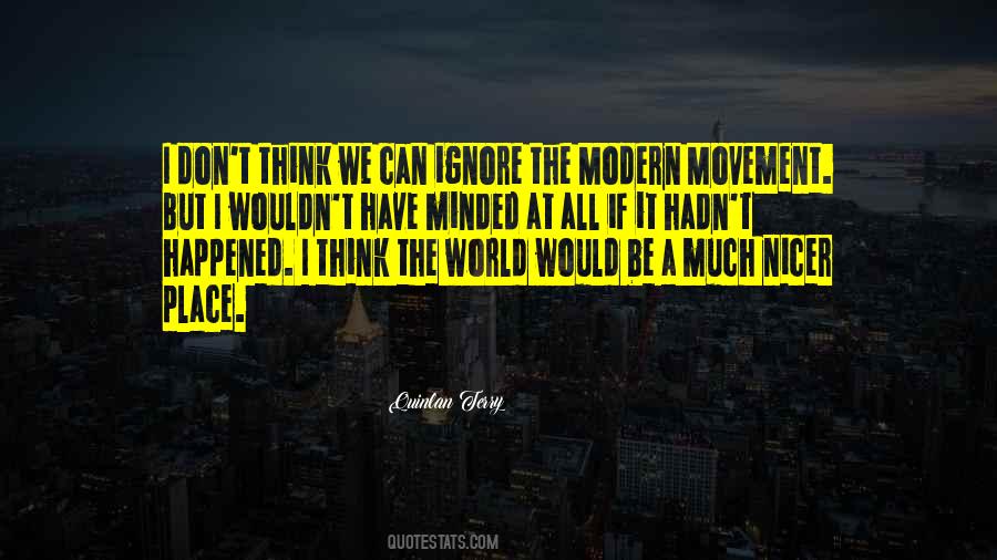 Ignore The World Quotes #243610