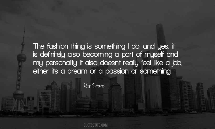 Passion For Fashion Quotes #1363359