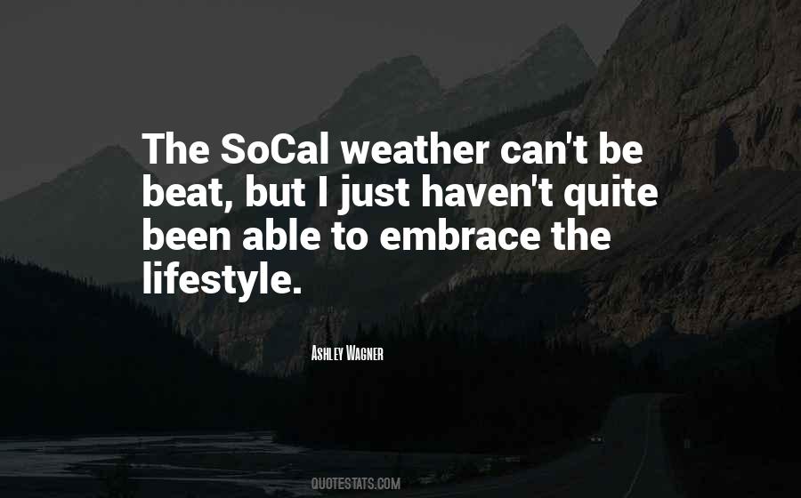 Embrace The Weather Quotes #1461584