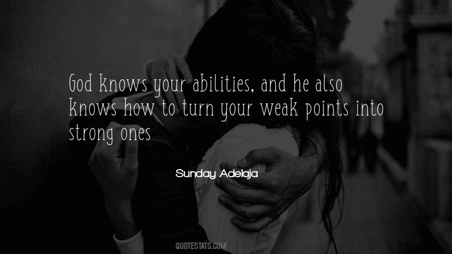 Knowing Your Weakness Quotes #1087685