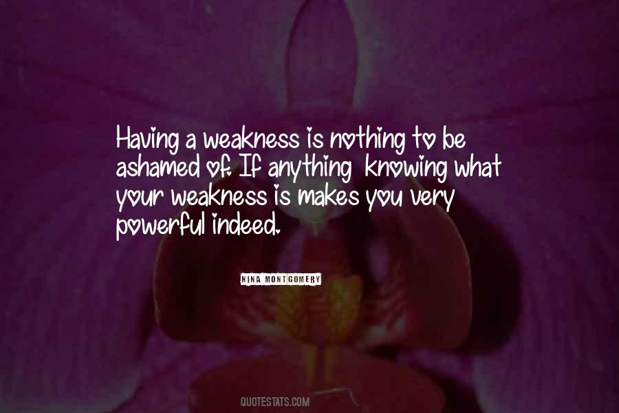 Knowing Your Weakness Quotes #1088715