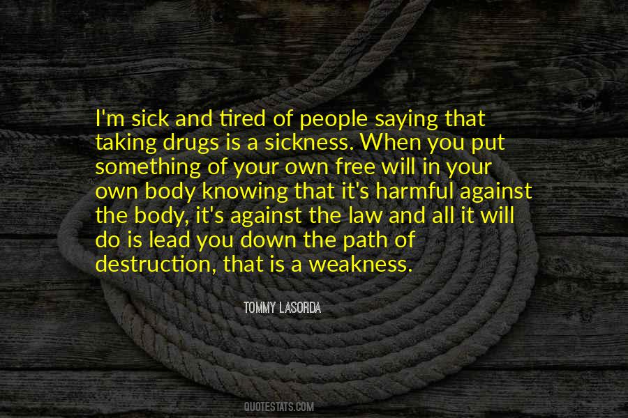 Knowing Your Weakness Quotes #669006