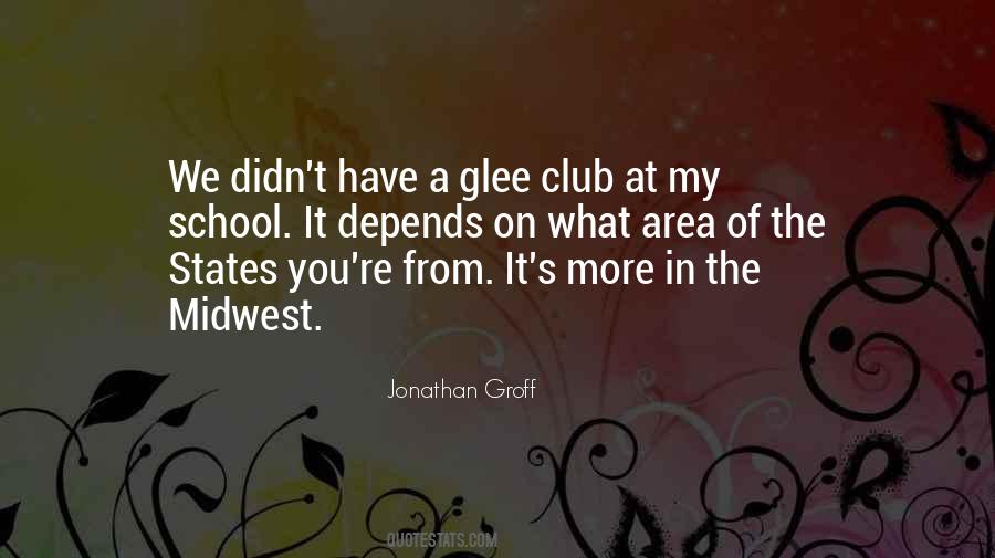 Quotes About Glee Club #1057208