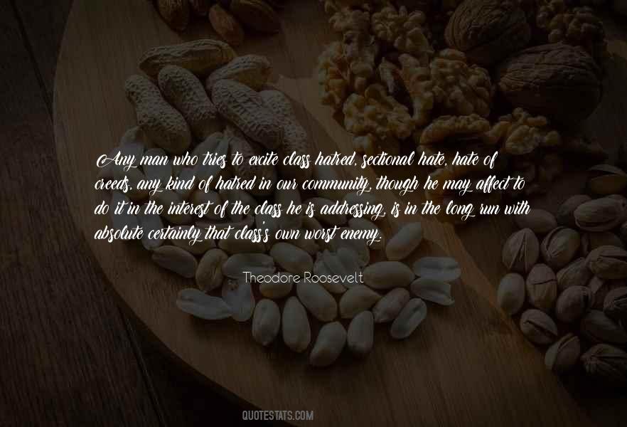 Man Is His Own Worst Enemy Quotes #1097123
