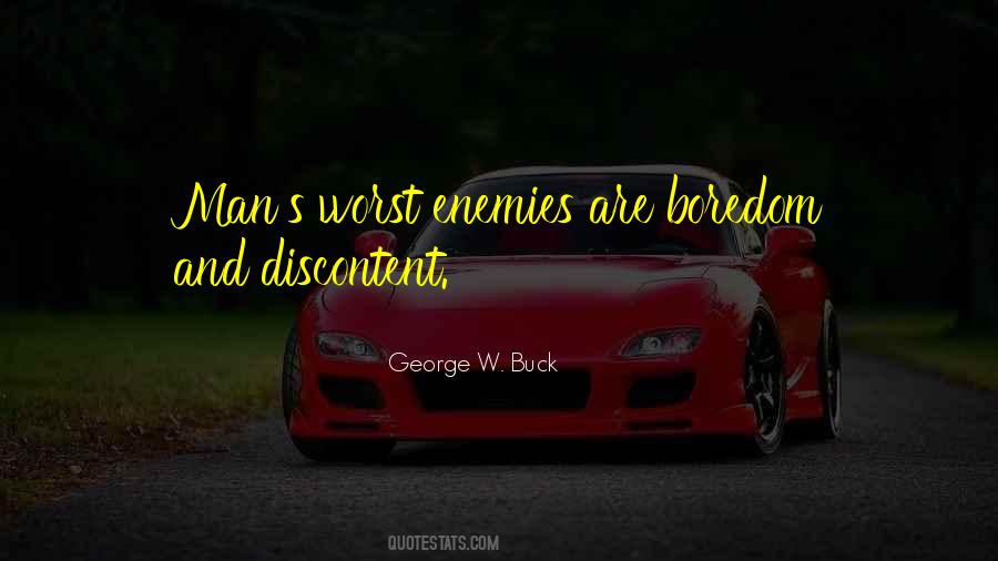 Man Is His Own Worst Enemy Quotes #1364520