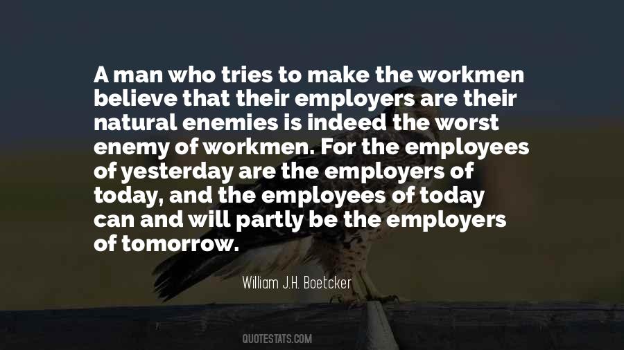 Man Is His Own Worst Enemy Quotes #540813
