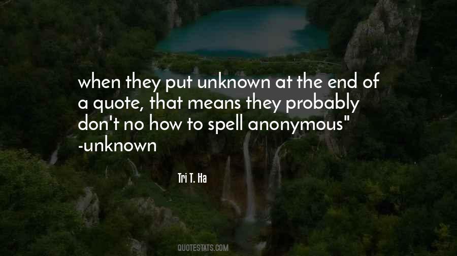 Anonymous Unknown Quotes #1000352