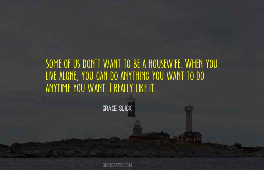 Live Like You Want Quotes #1096152