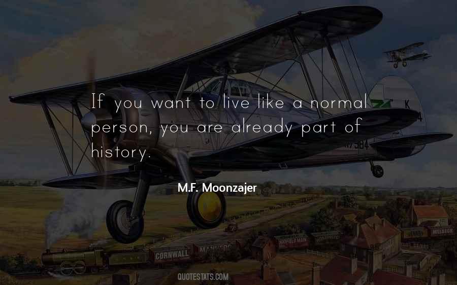 Live Like You Want Quotes #1237549