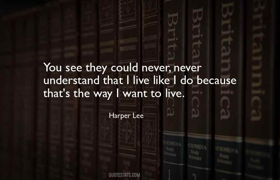 Live Like You Want Quotes #216819
