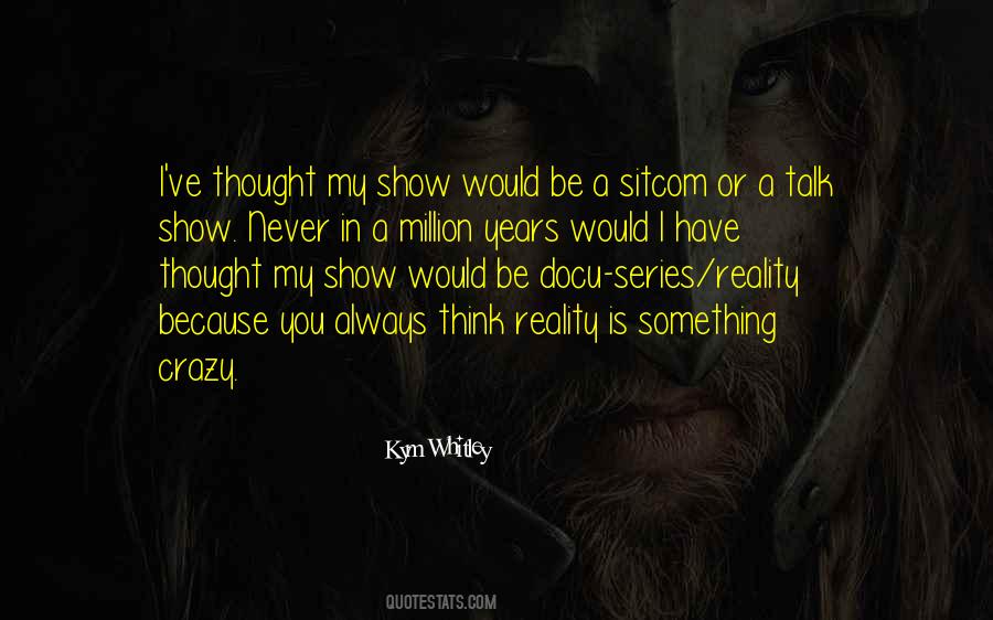 Never Would I Have Thought Quotes #705846