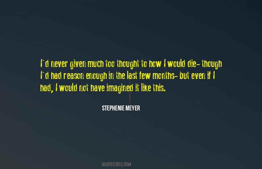 Never Would I Have Thought Quotes #78104