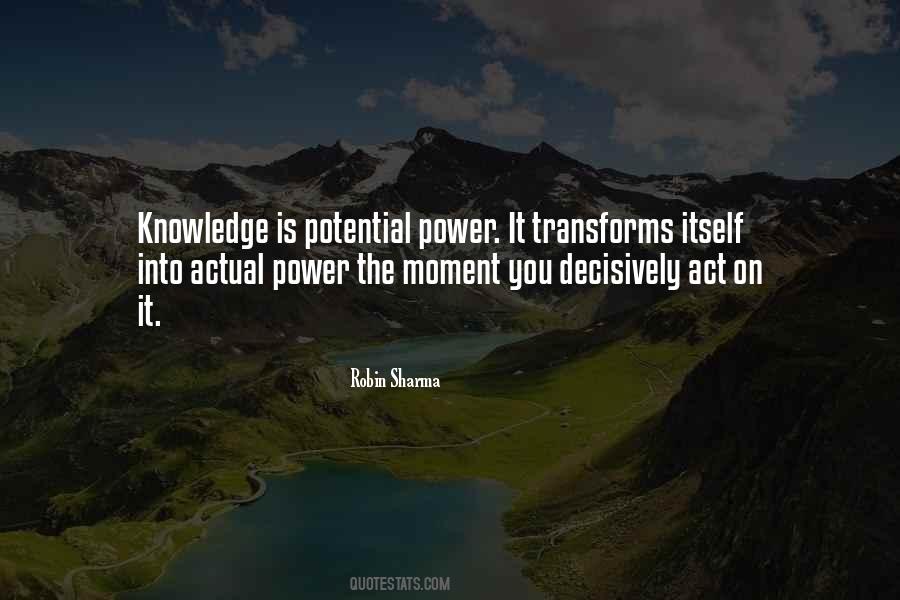 Knowledge Is Only Potential Power Quotes #104381