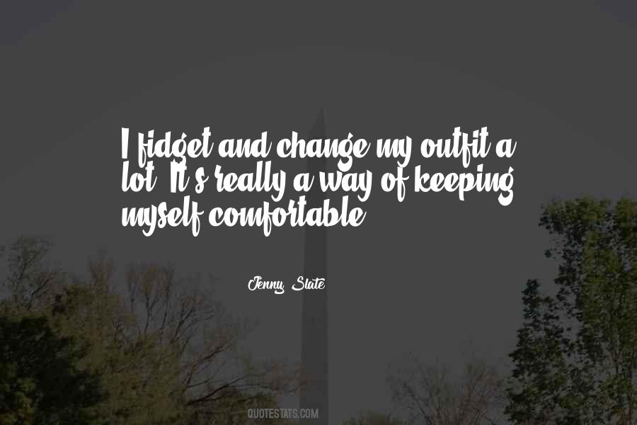 Outfit Change Quotes #706323