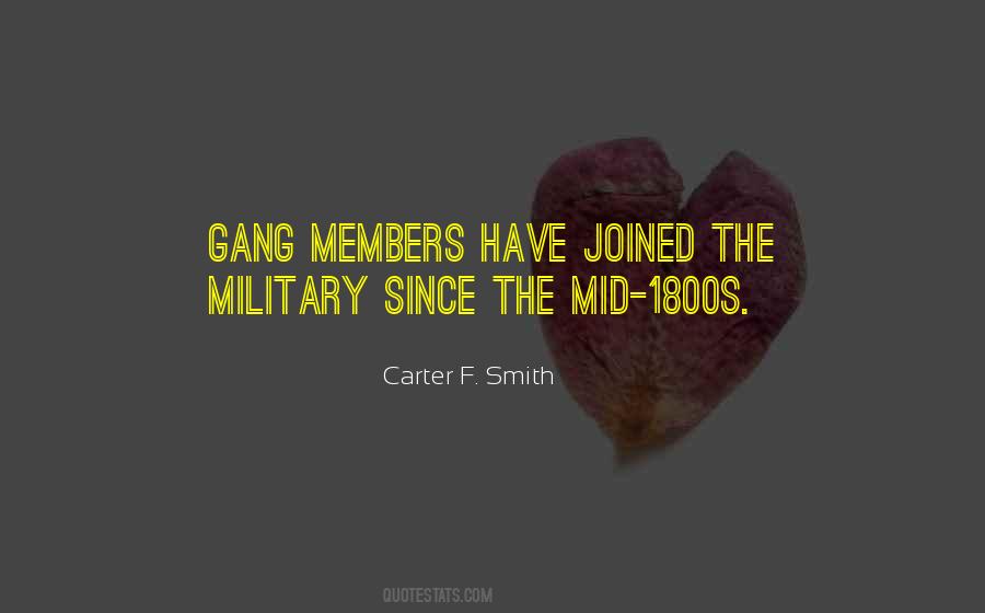 Gang Members Quotes #202181