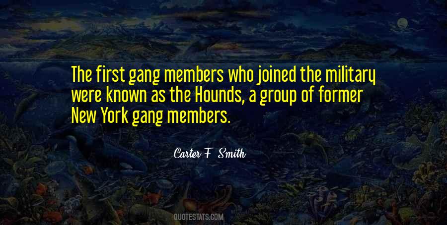 Gang Members Quotes #777609