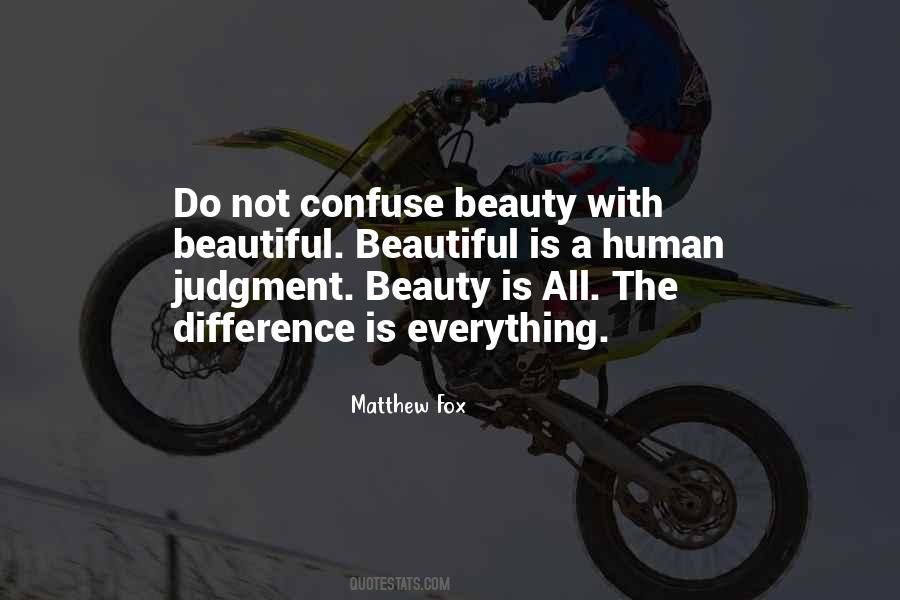 Beauty Is Everything Quotes #1630266