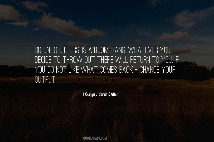 What You Do Comes Back Quotes #769042