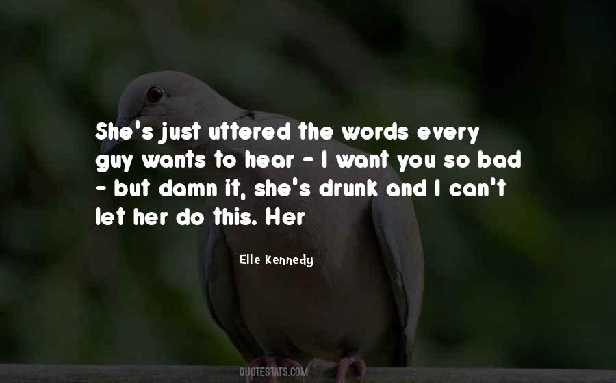 She Just Wants You Quotes #444596