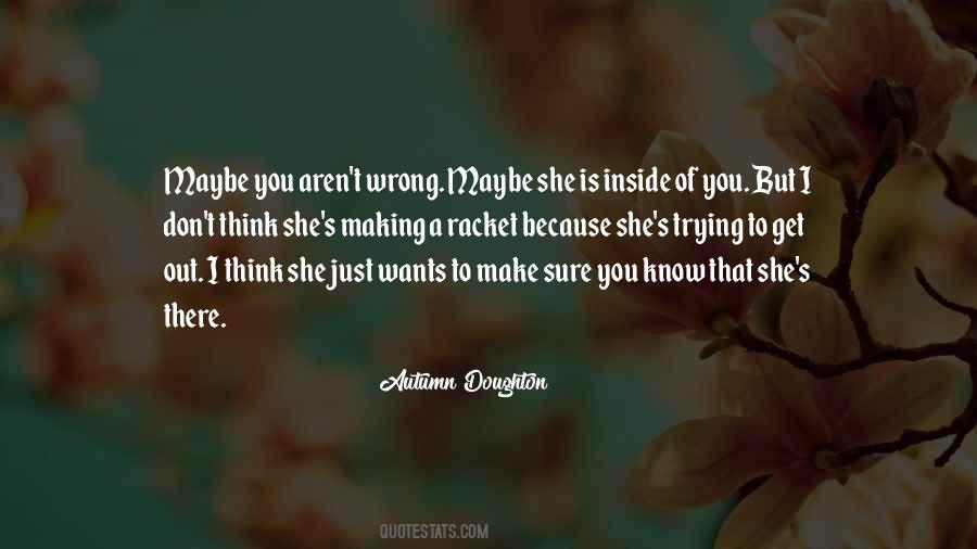 She Just Wants You Quotes #776290